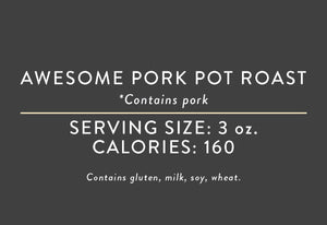 Awesome Pork Pot Roast<BR> (10/16/21 REV NUT)