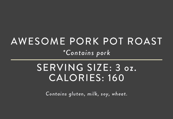 Awesome Pork Pot Roast<BR> (10/16/21 REV NUT)