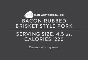 Bacon Rubbed Brisket Style Pork (07/09/25 REV NUT)