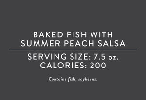 Baked Fish with Summer Peach Salsa <BR> <BR> <BR> (07/09/25 REVNUT)