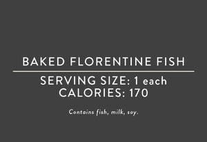 Baked Florentine  Fish<br><BR> <BR> (11/14/19 REV NUT)