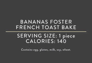 Bananas Foster French Toast Bake (10/16/21 REV NUT)