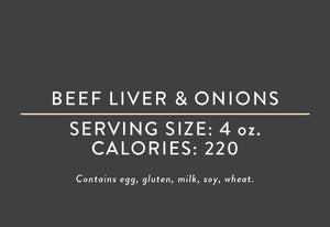 Beef Liver & Onions <br> (08/15/21 REV NUT)