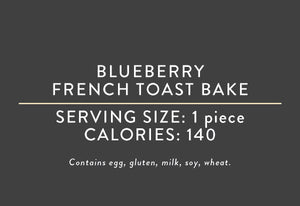 Blueberry French Toast Bake <br> (10/16/21 REV NUT)