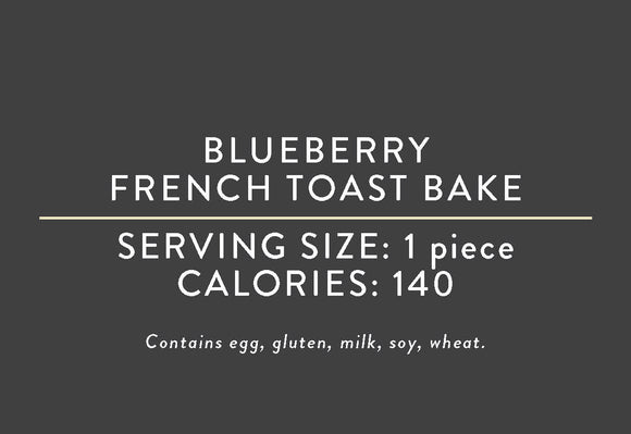 Blueberry French Toast Bake <br> (10/16/21 REV NUT)