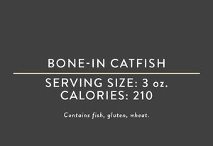 Bone-in Catfish <br> (03/15/17 REV NUT)