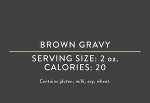 Brown Gravy <br> (03/15/17 REV NUT)