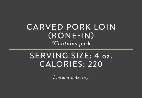 Carved Bone-In Pork <br> (02/01/24 REV NUT)