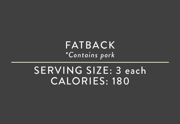 Fatback <BR>(05/14/17 REV NUT)<br> <br>