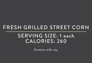 Fresh Grilled Street Corn<br> <br>