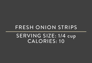 Fresh Onion Strips<br> <br>