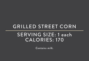 Grilled Street Corn <BR>(04/26/22 REV NUT)