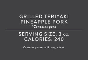 Grilled Teriyaki Pineapple Pork<BR> <BR> (05/15/18 REV NUT)