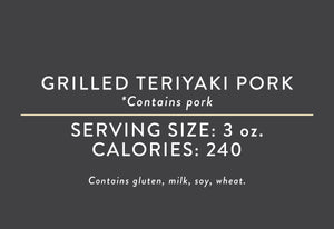 Grilled Teriyaki Pork (05/15/18 REV NUT)<br> <br>