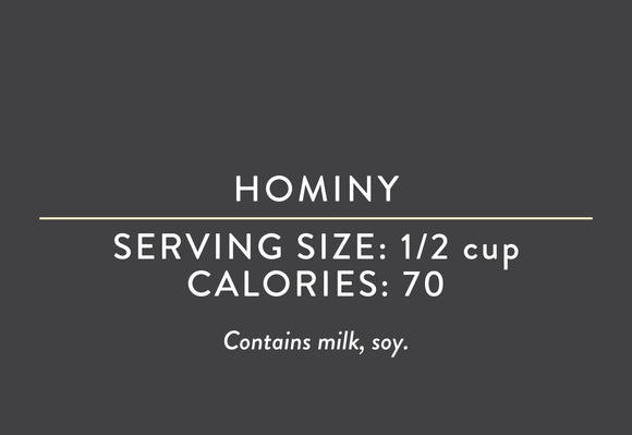 Hominy <br> (Nut Rev Date 11/9/24)