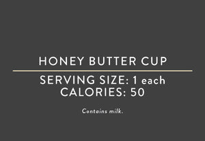 Honey Butter Cup <br> <br>