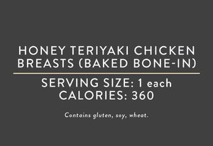 Honey Teriyaki Chicken Breast (Baked Bone-In) (07/15/17 REV NUT)