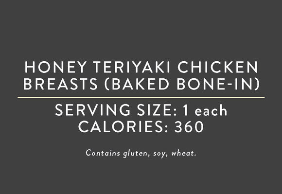 Honey Teriyaki Chicken Breast (Baked Bone-In) (07/15/17 REV NUT)