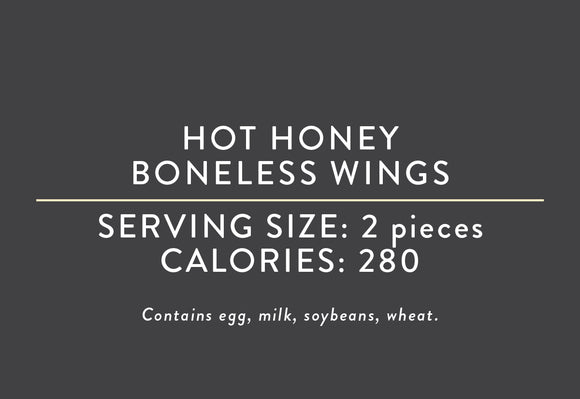 Hot Honey Boneless Wings  <BR>  (08/09/25 REV NUT)
