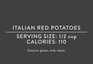 Italian Red Potatoes <br> (01/10/23 REV NUT)