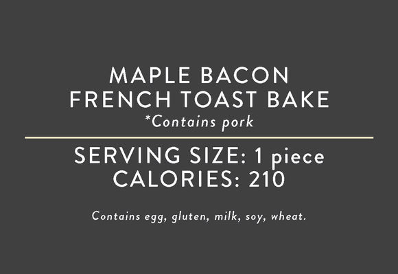 Maple Bacon French Toast Bake <br> (10/16/21 REV NUT)