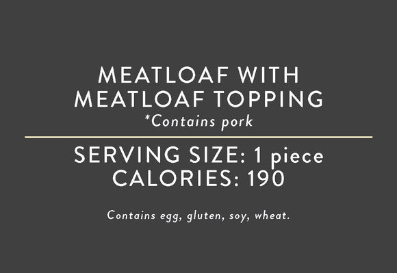 Meatloaf with Meatloaf Topping <BR> (12/31/21 REV NUT)