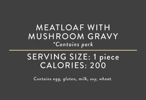 Meatloaf with Mushroom Gravy <BR> (12/31/21 REV NUT)