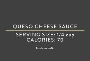 Queso Cheese Sauce <BR>(03/15/17 REV NUT)