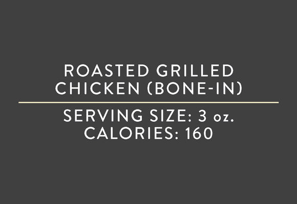 Roasted Grilled  Chicken (Bone-in) (09/19/19 REV NUT)