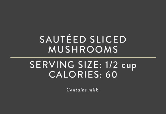 Sauteed Sliced Mushrooms<BR> (03/15/17 REV NUT)