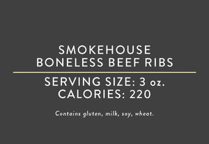 Smokehouse Boneless Beef Ribs<BR> (09/14/17 REV NUT)