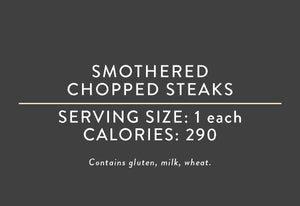 Smothered Chopped Steaks <BR>  (03/15/17 REV NUT)