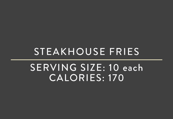 Steakhouse Fries <BR>  (03/15/17 REV NUT)