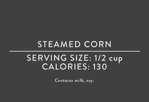 Steamed Corn <BR>  (05/15/18 REV NUT)