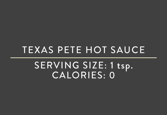 Texas Pete Hot Sauce (04/17/22 REV NUT) <BR>