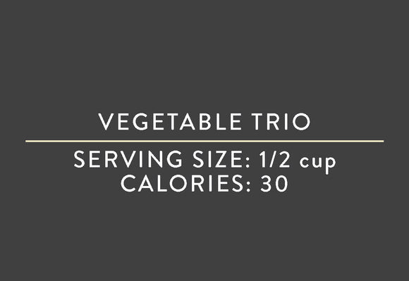 Vegetable Trio (04/07/17 REV NUT) <BR> <BR> <BR>