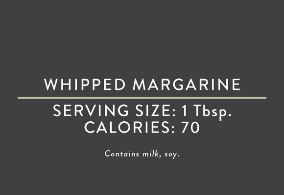 Whipped Margarine  <BR>  (03/15/17 REV NUT)