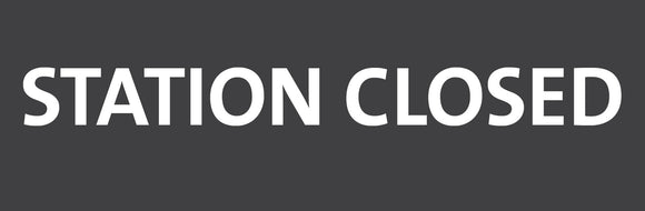 Station Closed Sign <BR><BR>